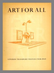 Art for All : London Transport Posters 1908-1849 / Art and Technics Ltd.

