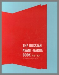 The Russian avant-garde book, 1910-1934 / Margit Rowell, Deborah Wye