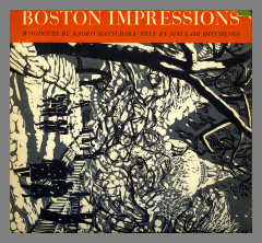 Boston impressions / woodcuts by Naoko Matsubara ; text by Sinclair Hitchings. 