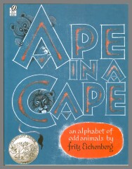 Ape in a cape : an alphabet of odd animals / Fritz Eichenberg