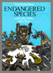 Endangered species, and other fables with a twist / Fritz Eichenberg.