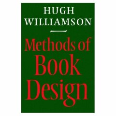 Methods of book design : the practice of an industrial craft / Hugh Williamson