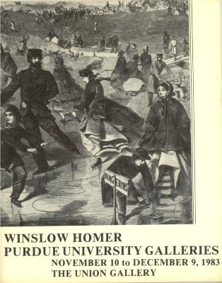 Winslow Homer: Purdue University Galleries, November 10 to December 9, 1983 / Winslow Homer