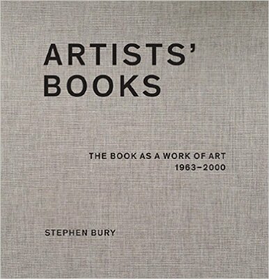 Artists' Books: the Book as a Work of Art 1963-2000 / Stephen Bury