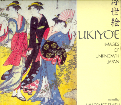Ukiyoe: Images of Unknown Japan / Lawrence Smith