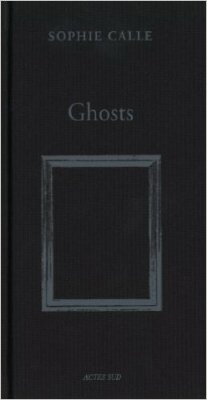 Ghosts / Sophie Calle 
