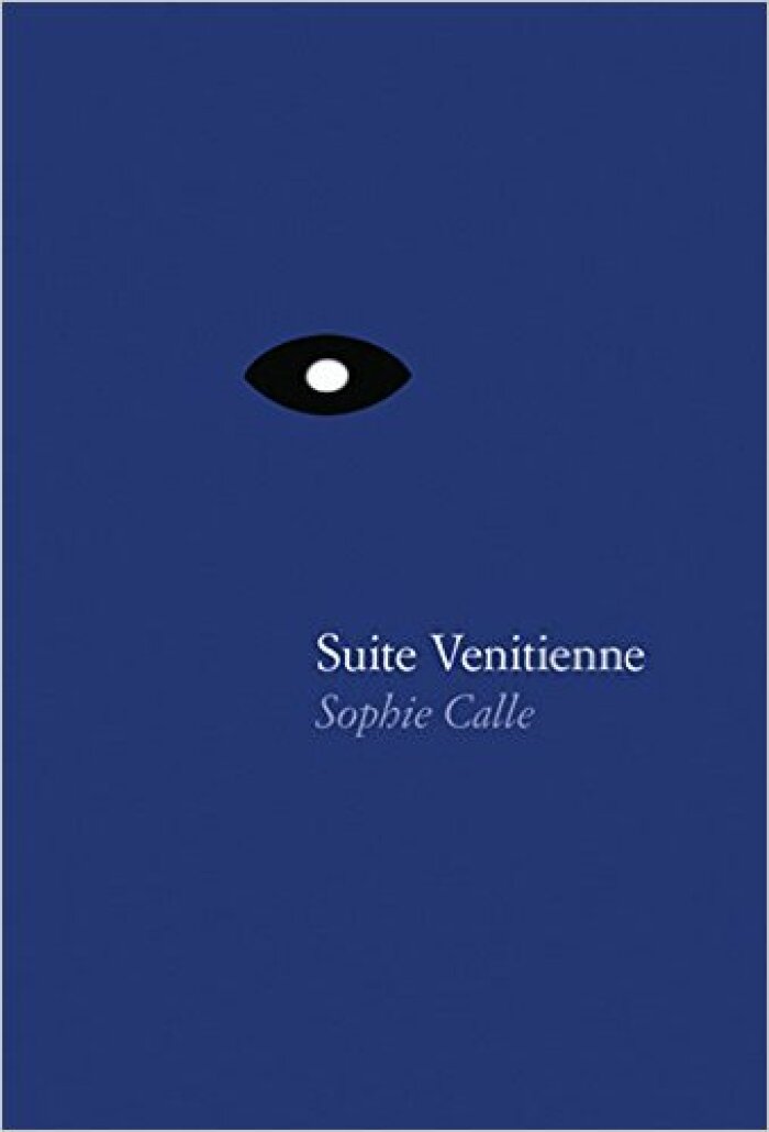 Suite Venitienne / Sophie Calle 