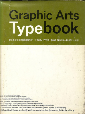 Graphic Arts Typebook, Volume 2: Sans Serifs and Miscellany / Graphic Arts Typographers, Inc.