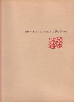 The Collected Prints of Ben Shahn / Ben Shahn, text by Kneeland McNulty