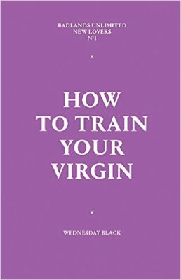 How To Train Your Virgin / Wednesday Black