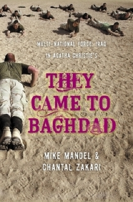 Multi-National Force: Iraq In Agatha Christie's They Came to Baghdad / Mike Mandel and Chantal Zakari