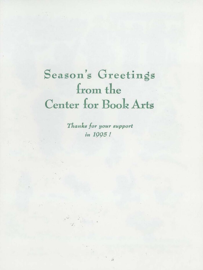 [1995 season's greeting card from the Center for Book Arts]
