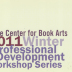 [Postcard advertising winter 2011 professional development workshops at the Center for Book Arts]