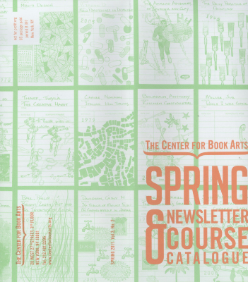 Spring 2011 Center for Book Arts' newsletter and course catalogue