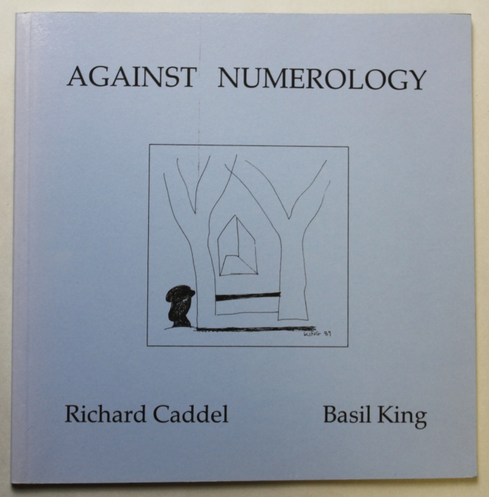 Against Numerology / Richard Caddel and Basil King