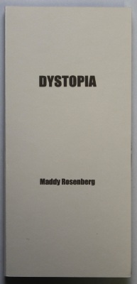 Dystopia / Maddy Rosenberg