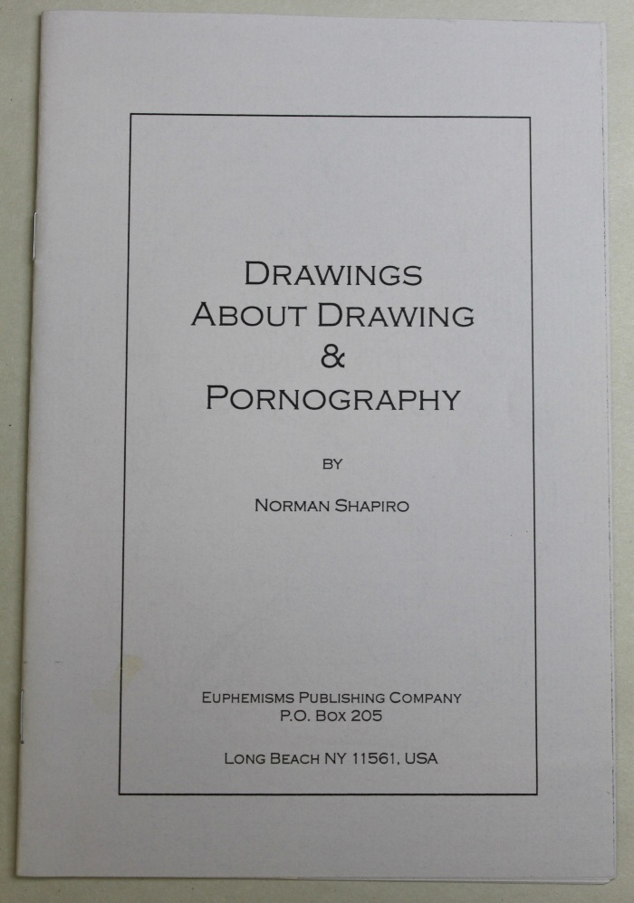 Drawings About Drawing & Pornography / by Norman Shapiro 