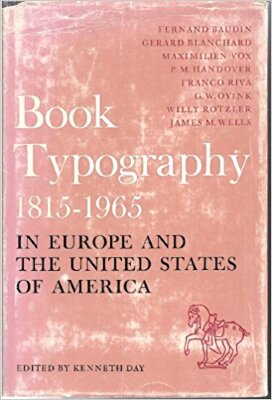 Book Typography, 1815-1965: In Europe and the United States of America