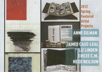 [Postcard advertising the Center for book Arts 2012 spring featured artist projects: Anne Gilman, James Case-Leal, Liz Linden, Emcee C.M., and Heidi Neilson]