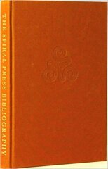 The Spiral Press [1926 - 1971] : A Bibliographical Checklist / Philip N. Cronenwett