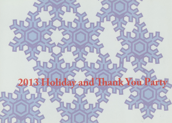 [Postcard advertising 2013 holiday and thank you party]

