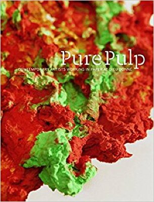 Pure Pulp: Contemporary Artists Working in Paper at Dieu Donne / Bridget Donlon