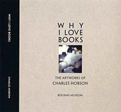 Why I Love Books: The Artworks of Charles Hobson / Charles Hobson