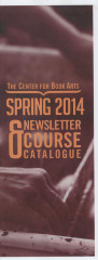Spring 2014 Center for Book Arts' newsletter and course catalogue

