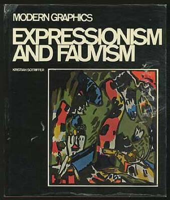 Modern Graphics: Expressionism and Fauvism / Kristian Sotriffer