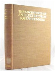 The Adventures of an Illustrator / Joseph Pennell