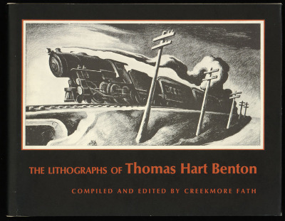 The Lithographs of Thomas Hart Benton / Creekmore Fath