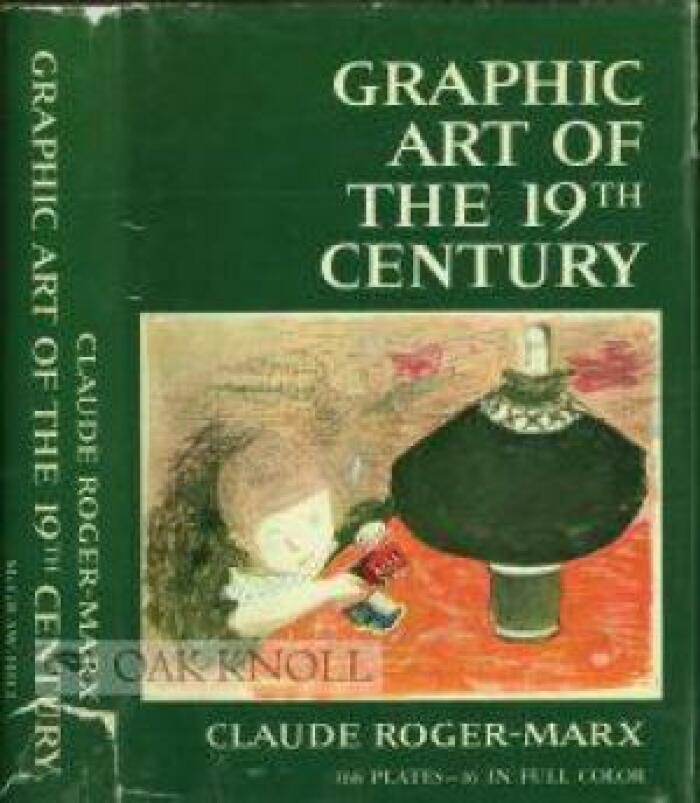 Graphic Art of the 19th Century / Claude Roger-Marx