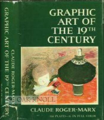 Graphic Art of the 19th Century / Claude Roger-Marx