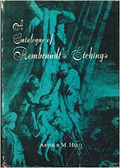 A Catalogue of Rembrandt's Etchings / Arthur M. Hind 