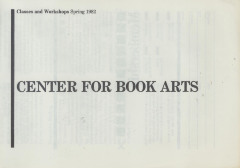 [Class and workshop schedule at the Center for Book Arts for spring 1982]
