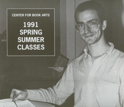 [Class and workshop schedule at the Center for Book Arts for spring / summer 1991]
