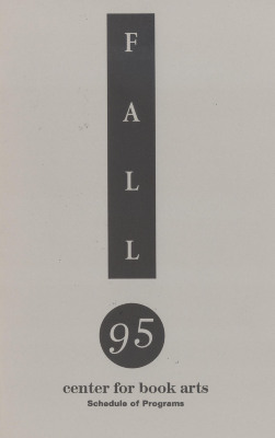 [Schedule of programs for the Center for Book Arts for fall of 1995]

