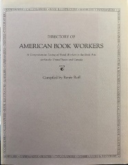 Directory of American Book Workers : A Comprehensive Listing of Hand Workers in the Book Arts within the United States and Canada / compiled by Renee Roff