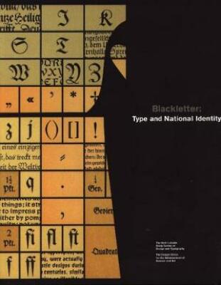 Blackletter : Type and National Identity / edited by Peter Bain and Paul Shaw