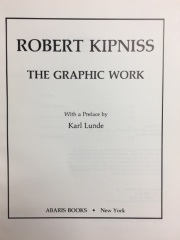 Robert Kipniss : The Graphic Work / preface by Karl Lunde