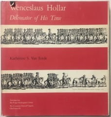 Wenceslaus Hollar : Delineator of His Time / Katherine S. Van Eerde