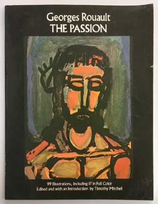 Georges Rouault : The Passion / Timothy Mitchell