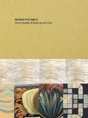 Reading the Object : Three Decades of Books by Julie Chen / text by Sandra Kroupa and Kathleen Walkup