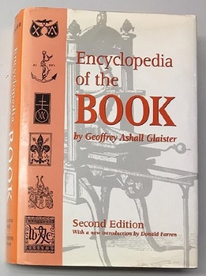 Encyclopedia of the Book / Geoffrey Ashall Glaister