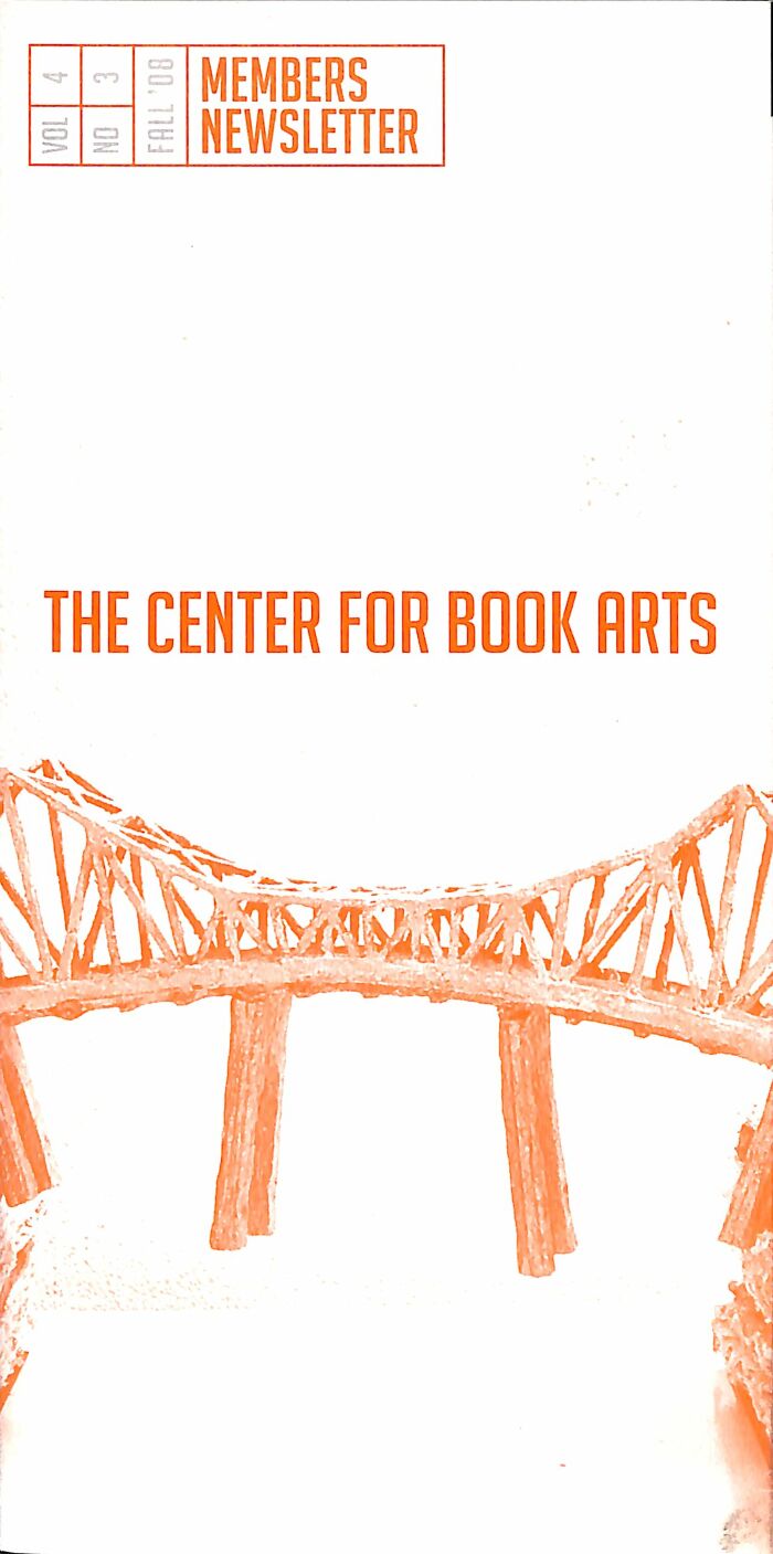 The Center for Book Arts Members Newsletter Fall 2008
