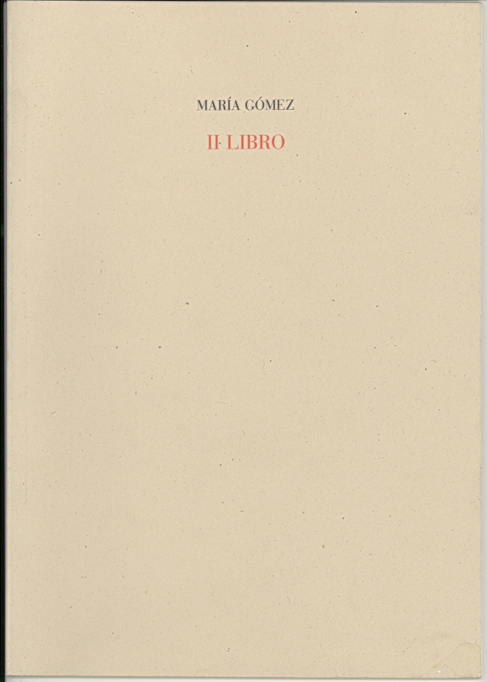 II Libro / María Gómez and text by Miguel Cereceda